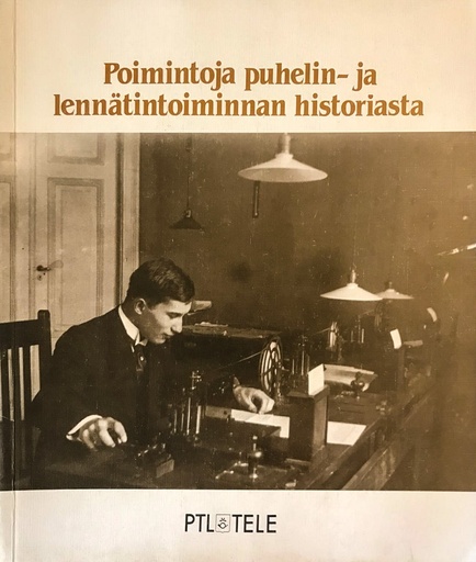 [CA - Kirjat] Poimintoja puhelin- ja lennätintoiminnan hitoriasta