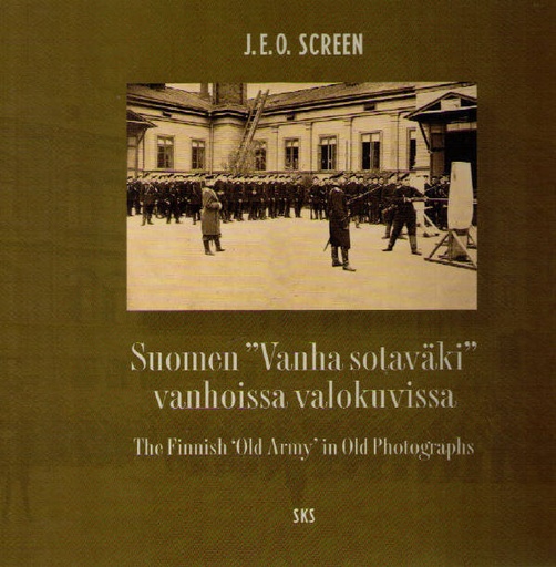[CA - Kirjat] Suomen Vanha sotaväki vanhoissa valokuvissa