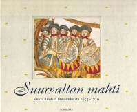 [CA - Kirjat] Suurvallan mahti - Kuvia Ruotsin linnoituksista 1654-1719