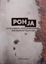 Pohja - Patruunavallasta Konkurssiin - Pohjalta Pettää Pohja