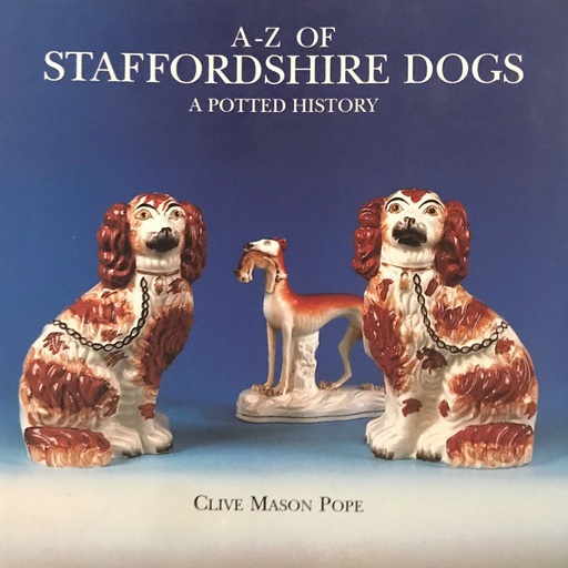 [CA - Kirjat] A-Z Staffordshire Dogs - A Potted History