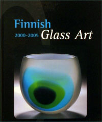[CA - Kirjat] Finnish Glass Art 2000-2005