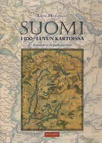 [CA - Kirjat] Suomi 1500-luvun kartoissa - kuvauksia ja paikannimiä