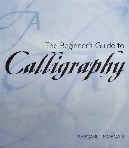[CA - Kirjat] The Beginners Guide to Calligraphy