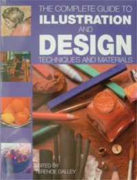 [CA - Kirjat] The Complete Guide To Illustration And Design Techniques And Materials