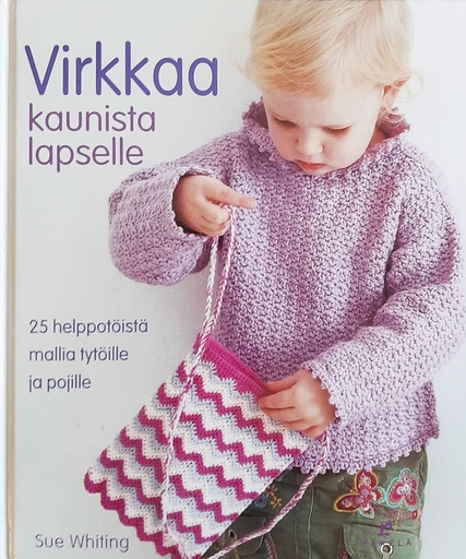 [CA - Kirjat] Virkkaa kaunista lapselle
